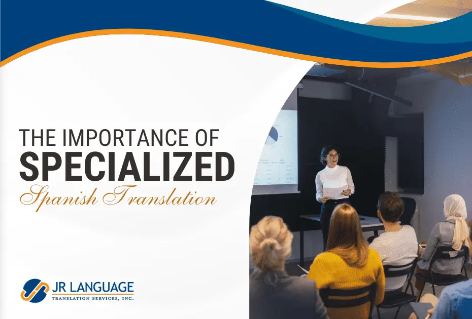 The Importance of Partnering with a Specialized Spanish Translation Company